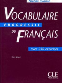 [Sách] Vocabulaire Progressif Du Français Niveau Avancé Avec 250 Exercices (inclus Corrigés) – Sách giấy gáy xoắn