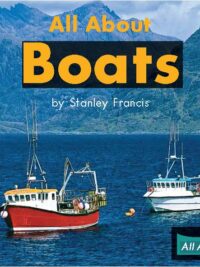 [Truyện] All About Boats (All About Series) by Stanley Franci