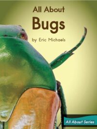 [Truyện] All About Bugs (All About Series) by Eric Michaels