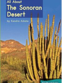 [Truyện] All About The Sonoran Desert (All About Series) by Kendra Adams