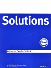 [Sách] Oxford Solutions Advanced Teacher's Book ( 1st Edition) – Sách giấy gáy xoắn