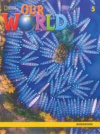 [Sách] Our World 5 Workbook AME (2nd Edition) – Sách giấy gáy xoắn