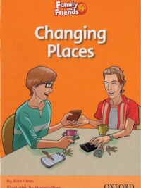 [Sách] Family And Friends Readers 4: Changing Places – Sách giấy gáy xoắn