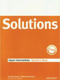 [Sách] Oxford Solutions Upper-Intermediate Teacher's Book ( 1st Edition) – Sách giấy gáy xoắn