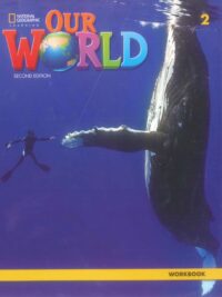 [Sách] Our World 2 Workbook AME (2nd Edition) – Sách giấy gáy xoắn