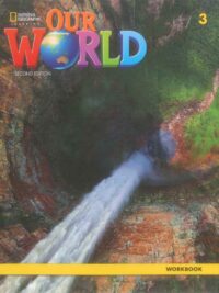 [Sách] Our World 3 Workbook AME  (2nd Edition) – Sách giấy gáy xoắn