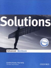 [Sách] Oxford Solutions Advanced Workbook ( 1st Edition) – Sách giấy gáy xoắn