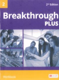 [DOWNLOAD PDF] Breakthrough Plus 2nd Edition Level 2 Workbook - ĐÃ BAO GỒM AUDIO (mp3) [1]