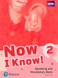 [Sách] Now I Know! 2 Speaking And Vocabulary Book - Sách giấy gáy xoắn