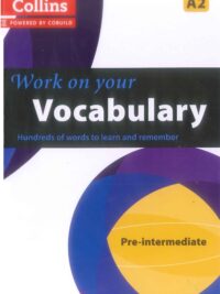 [Sách] Collins Work on your Vocabulary A2 Pre-intermediate Hundreds of words to learn and remember – Sách giấy gáy xoắn