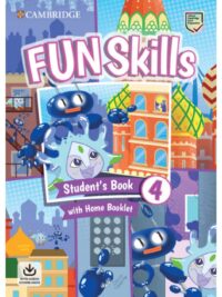 [Sách] Cambridge Fun Skills Level 4 Student’s Book with Home Booklet - Sách giấy gáy xoắn