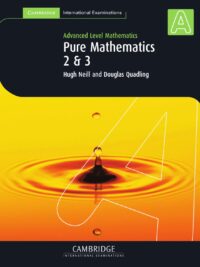 [DOWNLOAD PDF] Advanced Level Mathematics Pure Mathematics 2 and 3 by Hugh Neil and Douglas Quandling