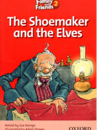 [Sách] Family And Friends Readers 2: The Shoemaker and the Elves  - Sách giấy gáy xoắn