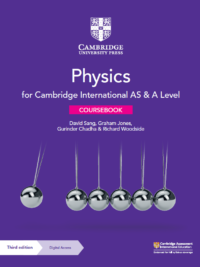 [DOWNLOAD PDF] Cambridge International AS & A Level Physics Coursebook (2020) David Sang, Graham Jones, Gurinder Chadha, and Richard Woodside [1]