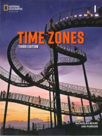 [Sách] National Geographic Time Zones 1 Student Book (Third Edition) - Sách giấy gáy xoắn