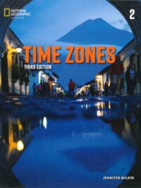 [Sách] National Geographic Time Zones 2 Student Book (Third Edition) - Sách giấy gáy xoắn