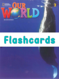 [THẺ FLASHCARD] Our World 2 AME English (2nd Edition) 189 thẻ, ép plastics