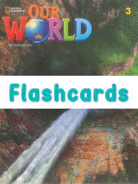 [THẺ FLASHCARD] Our World 3 AME English (2nd Edition) 171 thẻ, ép plastics