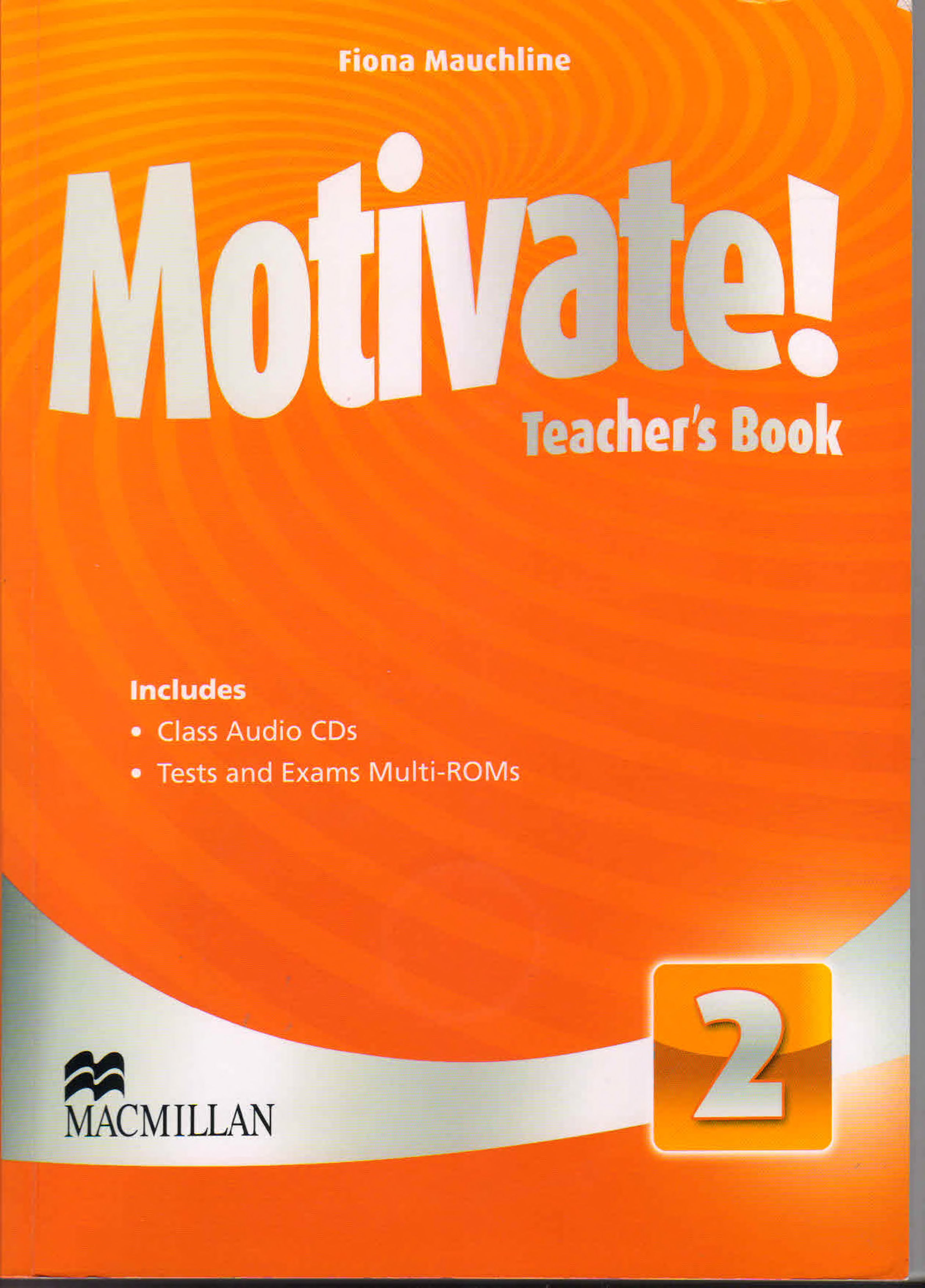 Teachers book. Motivate учебник. Motivate Macmillan. Motivate 2 teacher's book Pack.