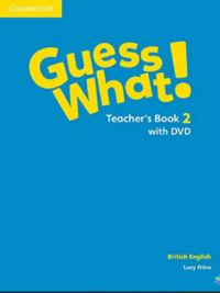 [Sách] Cambridge Guess What! 2 Teacher's Book (1st Edition - British English) - Sách giấy gáy xoắn