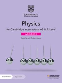 [DOWNLOAD PDF] Cambridge International AS and A Level Physics WORKBOOK (2020 David Sang, Graham Jones) [1]