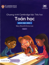 [DOWNLOAD PDF][Lớp 4] Chương trình Cambridge bậc Tiểu học - TOÁN HỌC - Sách học sinh 5 - Quyển 1 [1]