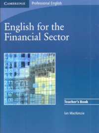 [Sách] Cambridge English for the Financial Sector TEACHER's Book (Professional English) - Sách giấy gáy xoắn