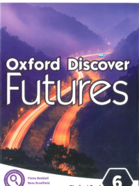 [Sách] Oxford Discover Futures 6 Student's Book – Sách giấy gáy xoắn