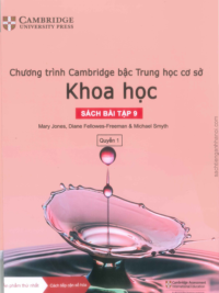 [DOWNLOAD PDF][Lớp 8] Chương trình Cambridge bậc Trung học - KHOA HỌC - Sách bài tập 9 - Quyển 1 [1]