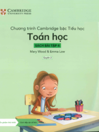 [DOWNLOAD PDF][Lớp 3] Chương trình Cambridge bậc Tiểu học - TOÁN HỌC - Sách bài tập 4 - Quyển 2 [1]