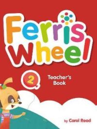 [Sách] Macmillan Ferris Wheel Level 2 TEACHER's Book  (American English) - Sách giấy gáy xoắn