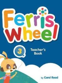 [Sách] Macmillan Ferris Wheel Level 3 TEACHER's Book  (American English) - Sách giấy gáy xoắn