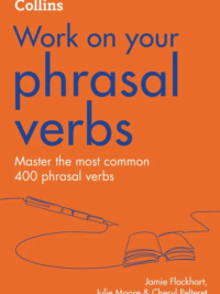 [Sách] Collins Work on Your Phrasal Verbs: B1-C2 (Collins Work on Your…): Second edition - Sách giấy gáy xoắn