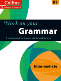 [Sách] Collins Work On Your Grammar - Intermediate B1 – Sách giấy gáy xoắn