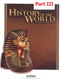 [Sách] Abeka Grade 7 : History Of The World In Christian Perspective Fifth Edition (Part III) - Sách giấy gáy xoắn