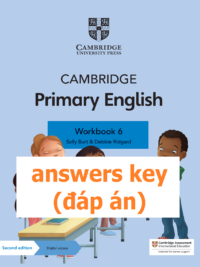 [TẢI VỀ] Cambridge Primary English 6 Workbook (Second Edition 2021) : ANSWERS KEY - ĐÁP ÁN [1]