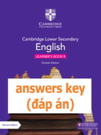 [TẢI VỀ] Cambridge Lower Secondary English 8 Learner’s Book (Second Edition 2021) : ANSWERS KEY - ĐÁP ÁN [1]