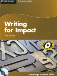 [Sách] Cambridge Professional English  Writing for Impact (Banks Tim.) - Sách giấy gáy xoắn