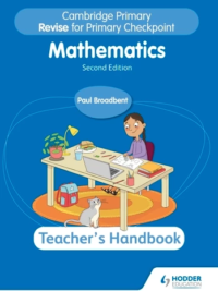 [Sách] Hodder Cambridge Primary Revise for Primary Checkpoint Mathematics Teacher's Handbook (2nd Edition 2022) - Sách giấy gáy xoắn