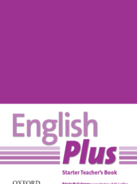 [Sách] Oxford English Plus Starter Teacher's Book (1st Edition - PHIÊN BẢN CŨ) – Sách giấy gáy xoắn