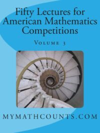 [Sách] Fifty Lectures for American Mathematics Competitions: Volume 3 (AMC12) - Sách giấy gáy xoắn*