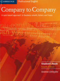 [Sách] Cambridge Company to Company (4th Edition) A Task-Based Approach to Business Emails, Letters and Faxes in English. Student's book  – Sách giấy gáy xoắn