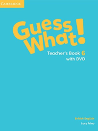 [Sách] Cambridge Guess What! 6 Teacher's Book (1st Edition - British English) - Sách giấy gáy xoắn