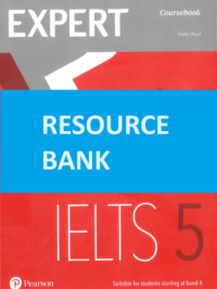 [TẢI VỀ] Expert IELTS 5 - RESOURCE BANK (audio- video- test- answer key)  - ĐẦY ĐỦ CÁC BÀI TEST [1]