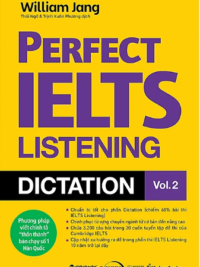 [Sách] Perfect IELTS Listening Dictation Vol.2 by William Jang – Sách giấy gáy xoắn