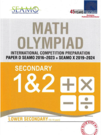 [Sách] SEAMO Math Olympiad International Competition Preparation Paper for Secondary Levels - Paper D (S1 and S2) Lower Secondary (13-14 years) - Sách giấy gáy xoắn*