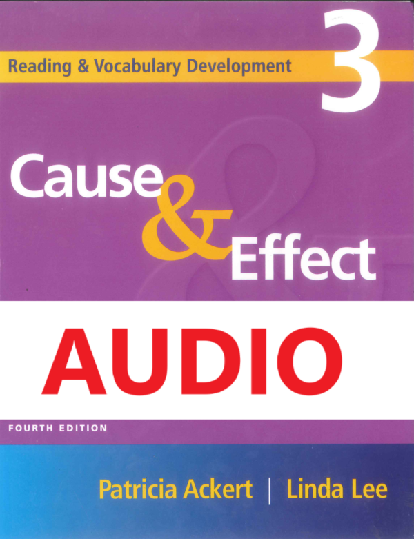 [TẢI VỀ] Reading and Vocabulary Development 3 : Cause & Effect (4th Edition 2005) – AUDIO (file nghe của sách) [1]