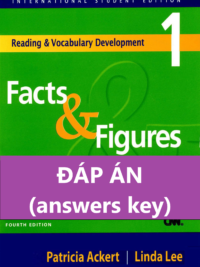 [TẢI VỀ] Answers key of Reading and Vocabulary Development 1 : Facts & Figures (4th Edition 2004) - ĐÁP ÁN [1]